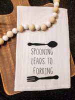 Tea Towel - "Spooning Leads to Forking"