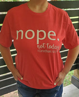 "NOPE.  Not Today.  1 Cor 10:13" tee