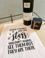 Hand / Tea Towel - 'Good Friends Are Like Stars...'